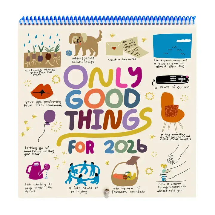 Only Good Things 2026 Calendar