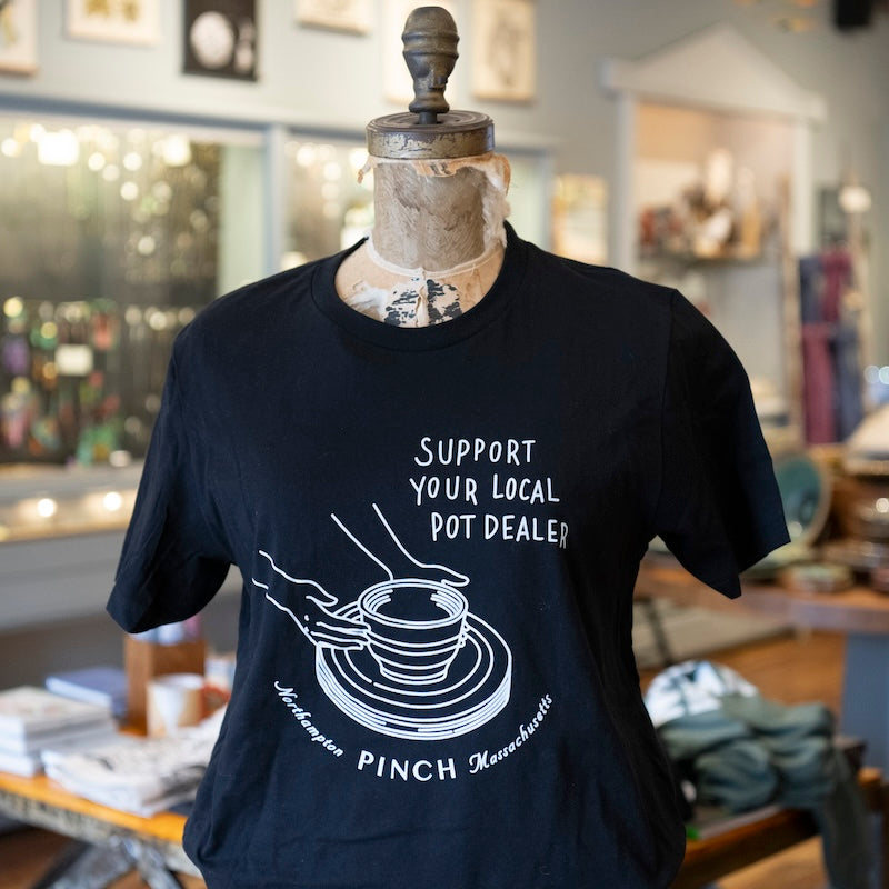 T-Shirt Support Your Local Pot Dealer in Black with White Ink from Pinch at Pinch in Northampton, MA