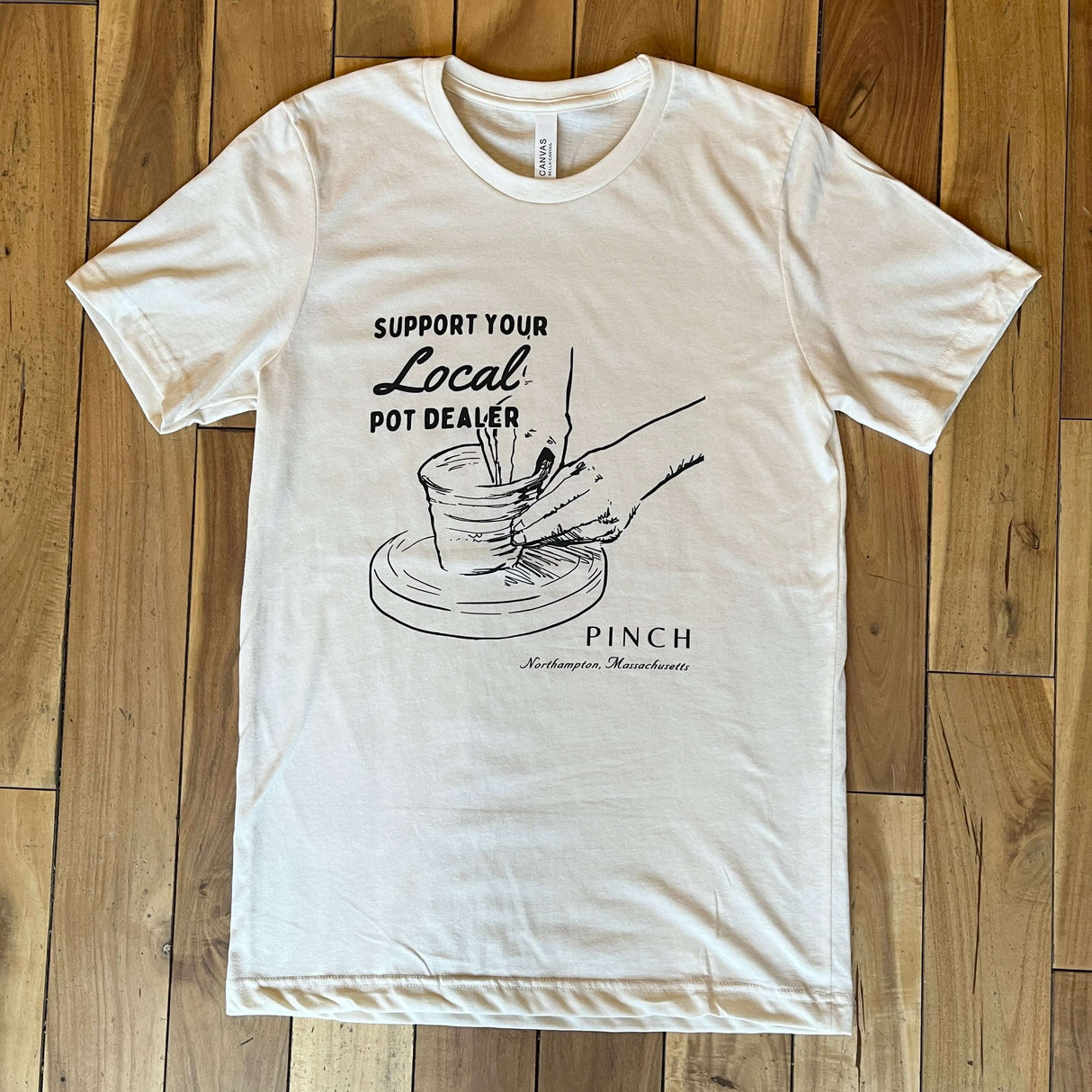 Support Your Local Pot Dealer Unisex T-Shirt at PINCH