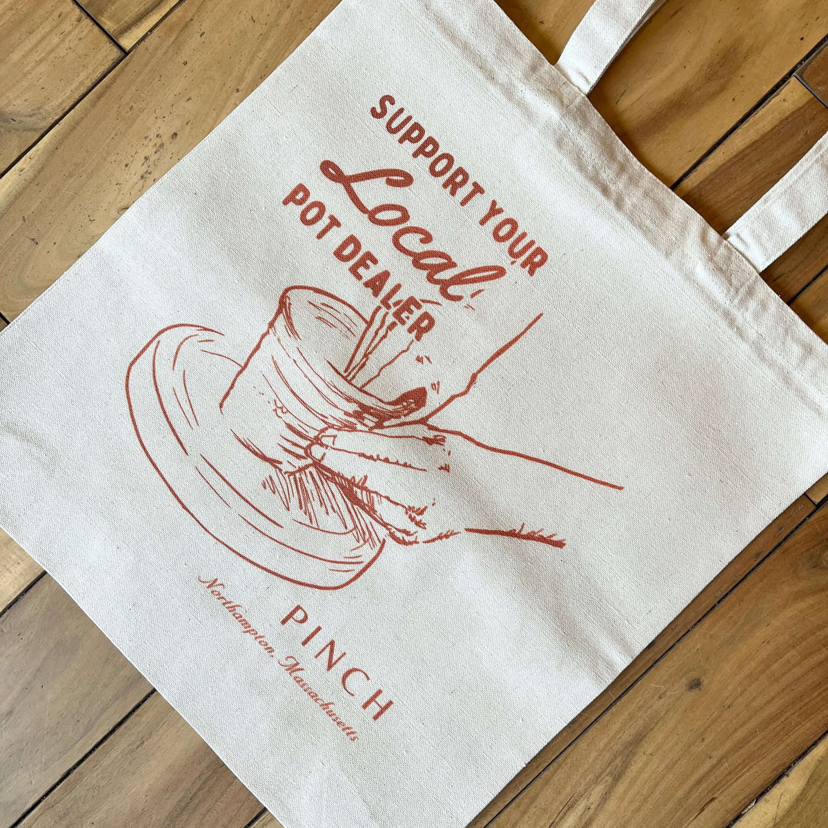 Support Your Local Pot Dealer Tote Bag at PINCH