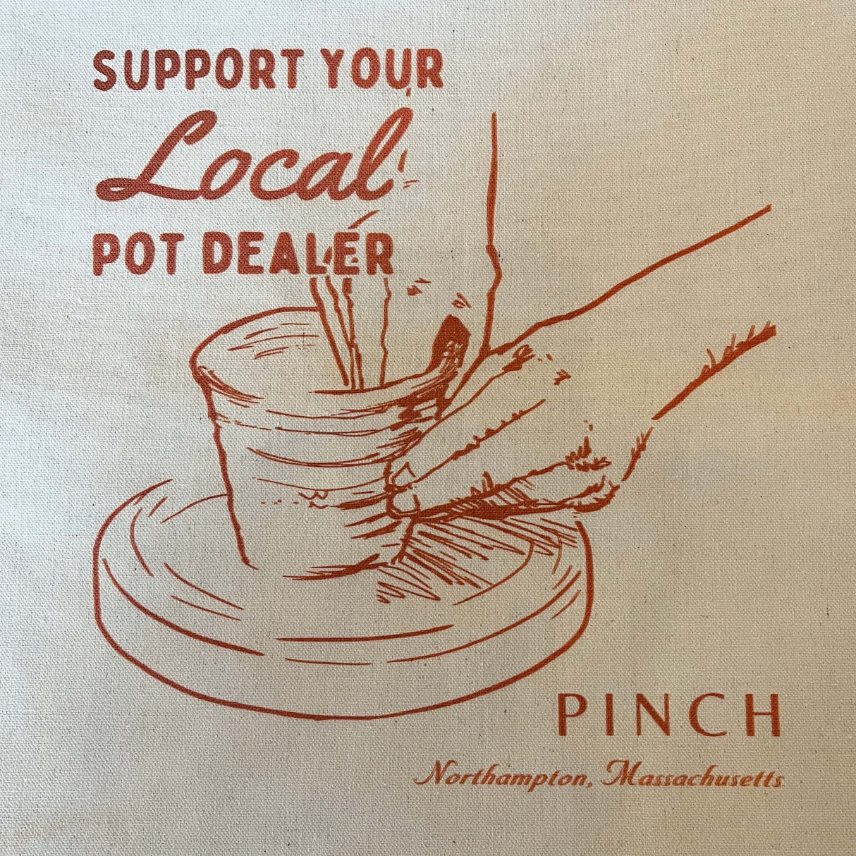 Support Your Local Pot Dealer Tote Bag at PINCH
