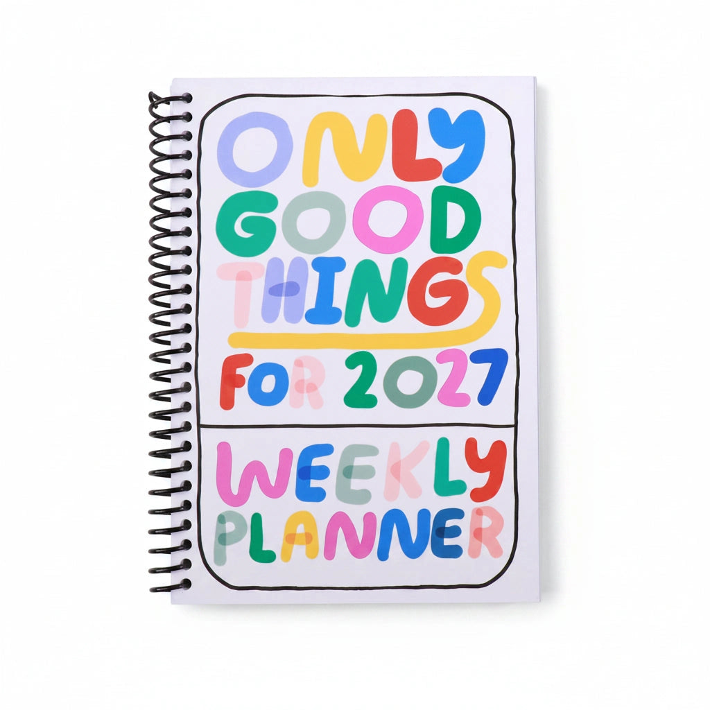 2027 Only Good Things Weekly Planner
