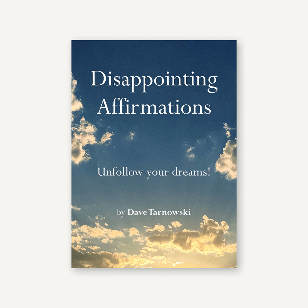 Disappointing Affirmations: Unfollow Your Dreams at PINCH