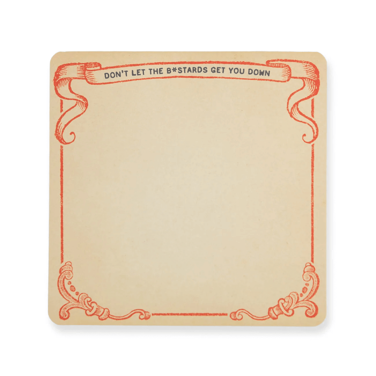 Don't Let The Bastards Notepad at PINCH