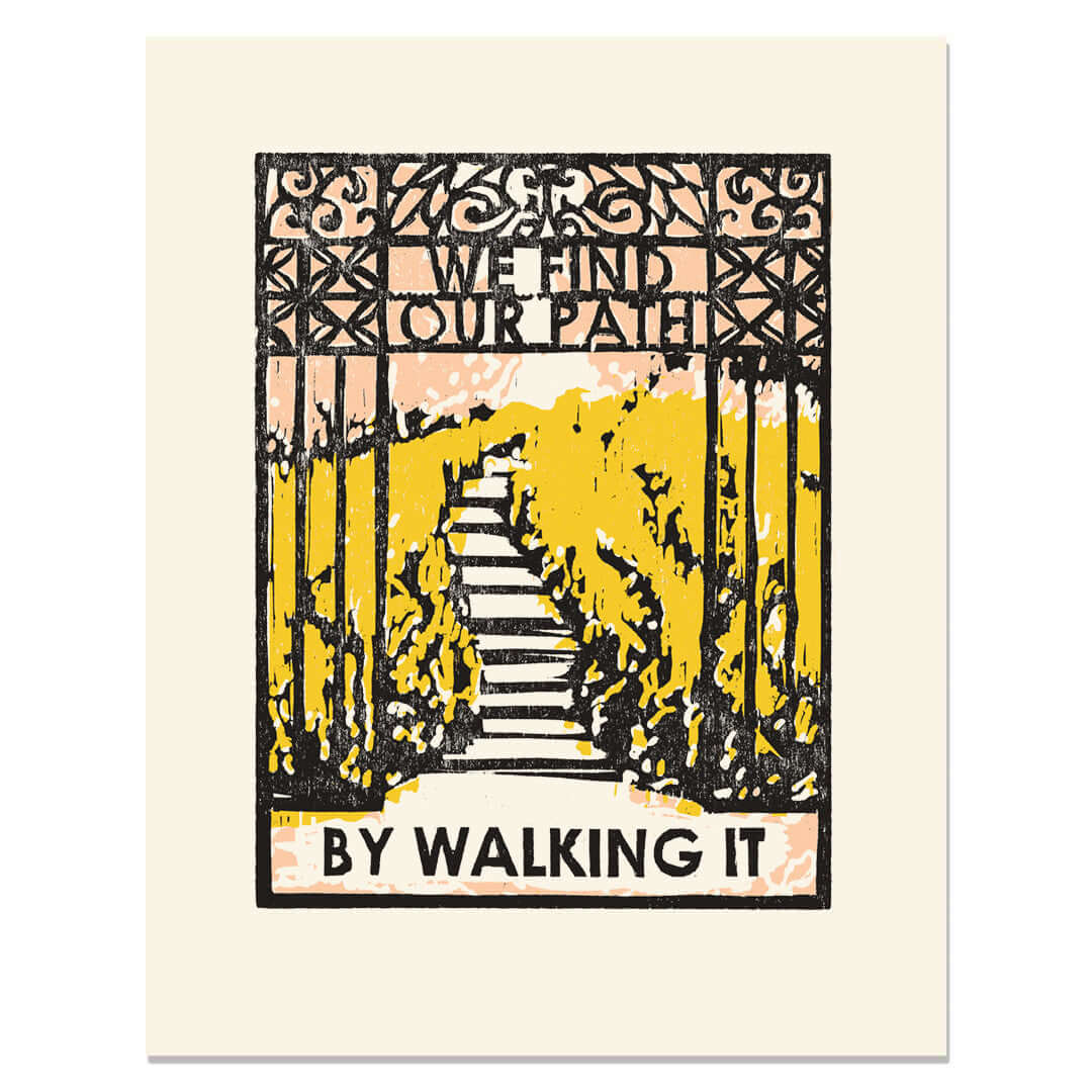 We Find Our Path 11"x14" Print from Heartell Press at Pinch in Northampton, MA