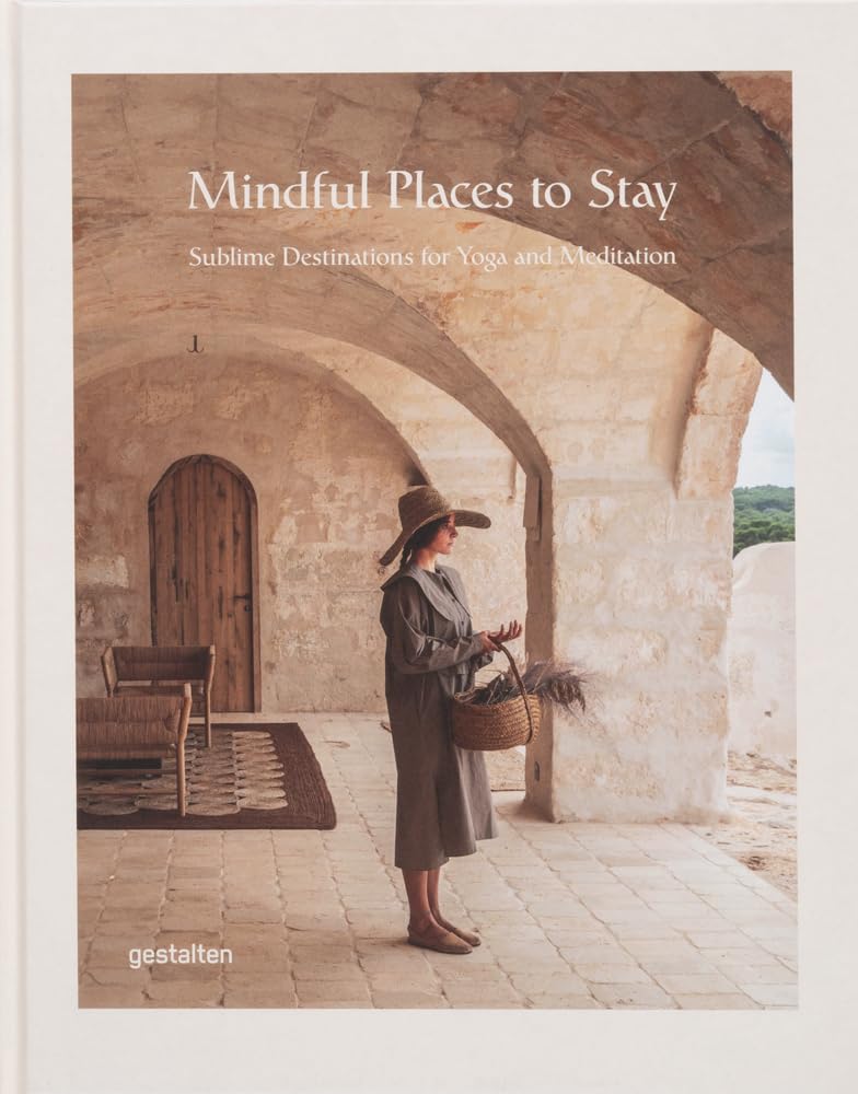 Mindful Places to Stay: Sublime Destinations for Yoga and Meditation from Ingram Books at Pinch in Northampton, MA