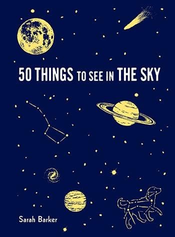 50 Things to See in the Sky from Chronicle Books at Pinch in Northampton, MA
