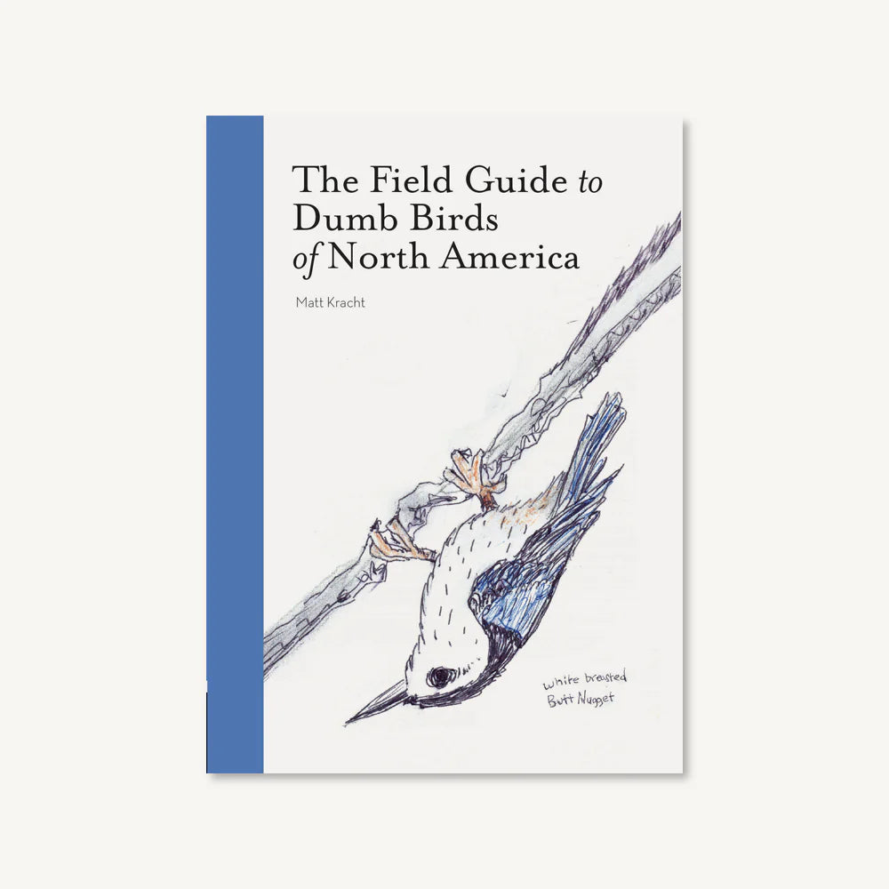 Field Guide to Dumb Birds of North America from Chronicle Books at Pinch in Northampton, MA