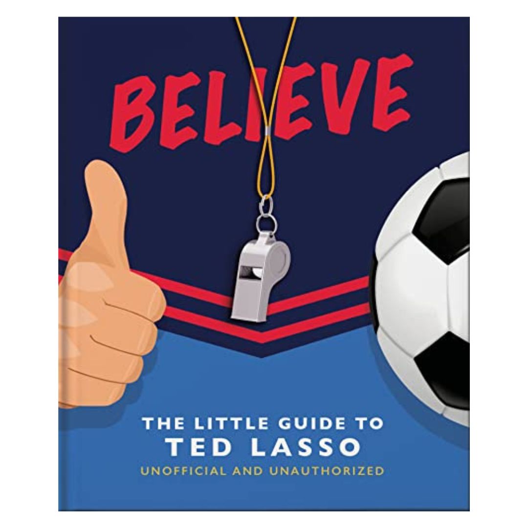 Believe: La pequeña guía de Ted Lasso