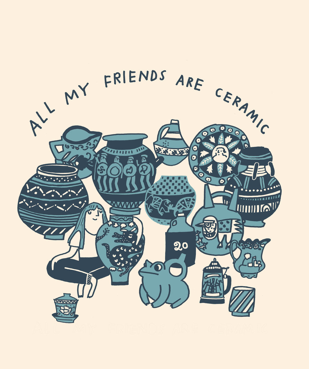 All My Friends are Ceramics Tee from Molly Anne Bishop at Pinch in Northampton, MA