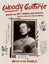 Woody Guthrie: Songs & Art, Words & Wisdom
