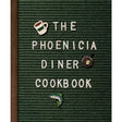 The Phoenecia Diner Cookbook at PINCH