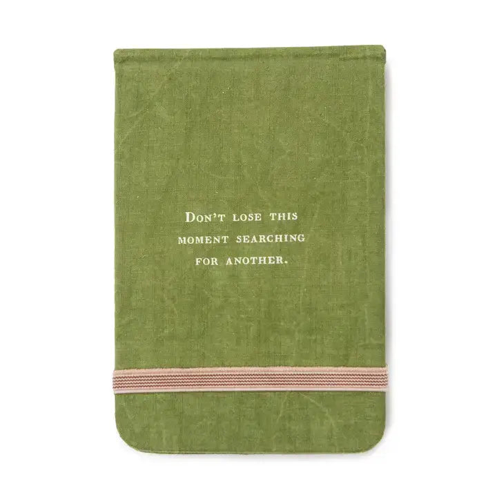 Fabric Notebook Don't Lose This Moment at PINCH