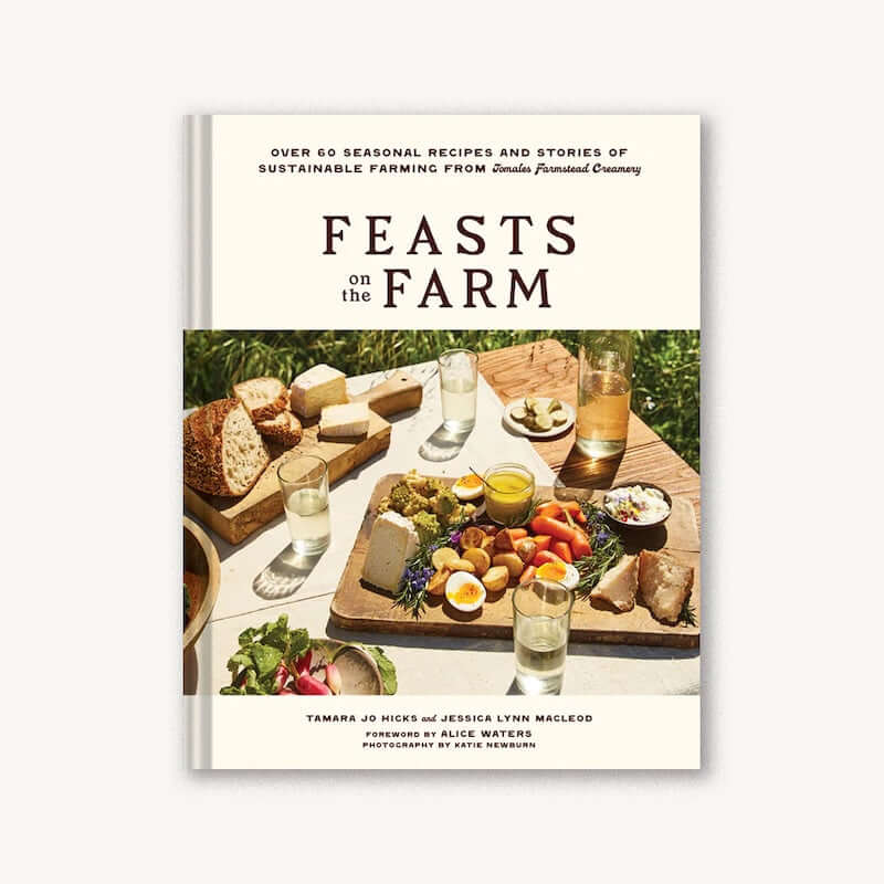 Feasts on the Farm from Chronicle Books at Pinch in Northampton, MA