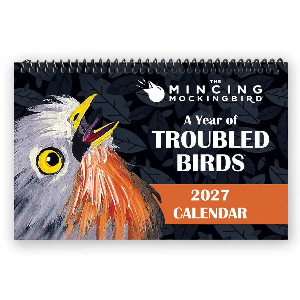Troubled Birds 2027 Calendar