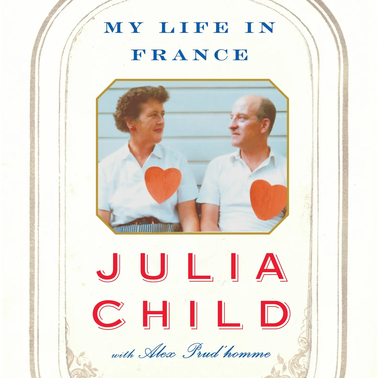 Julia Child's My Life in France