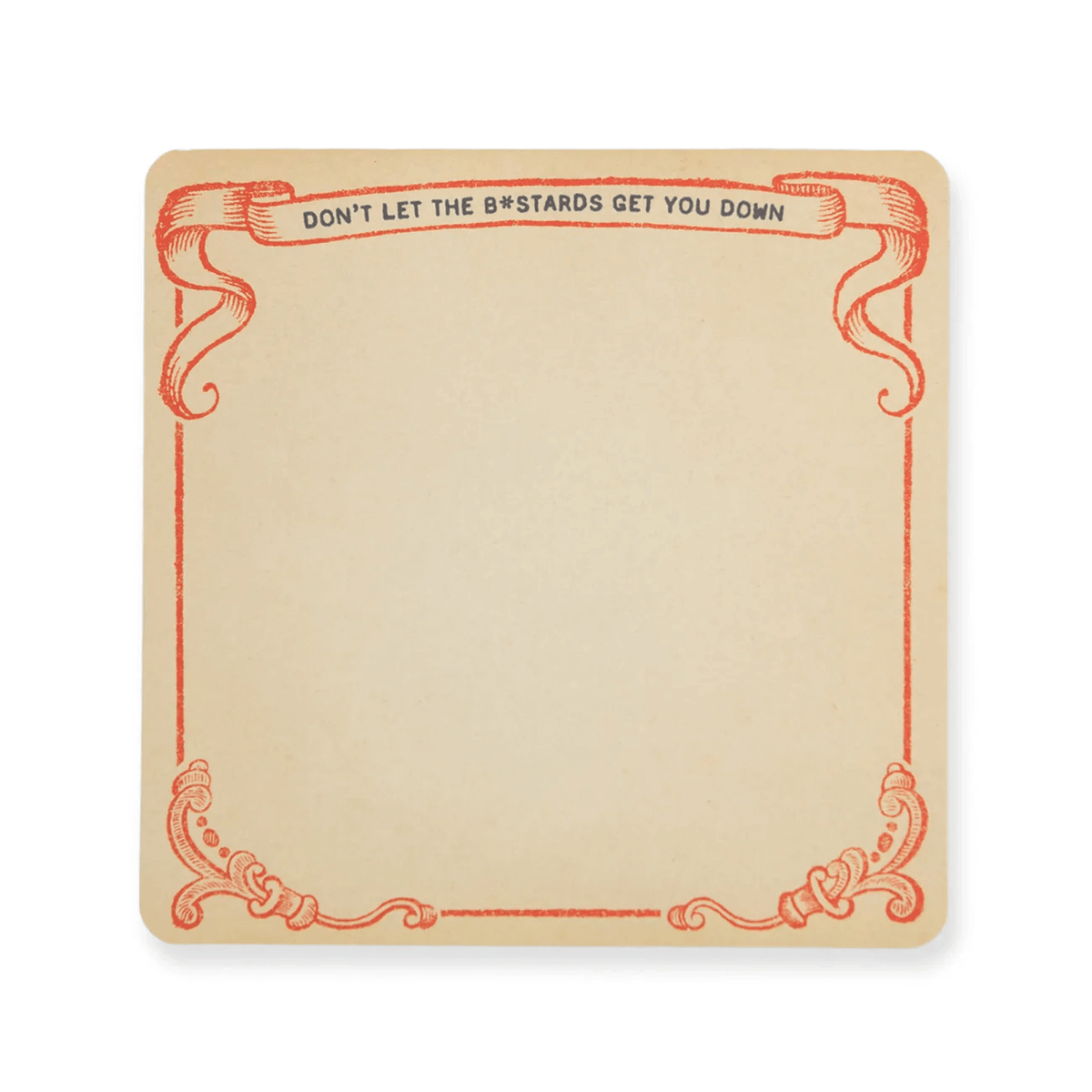 Don't Let The Bastards Notepad at PINCH